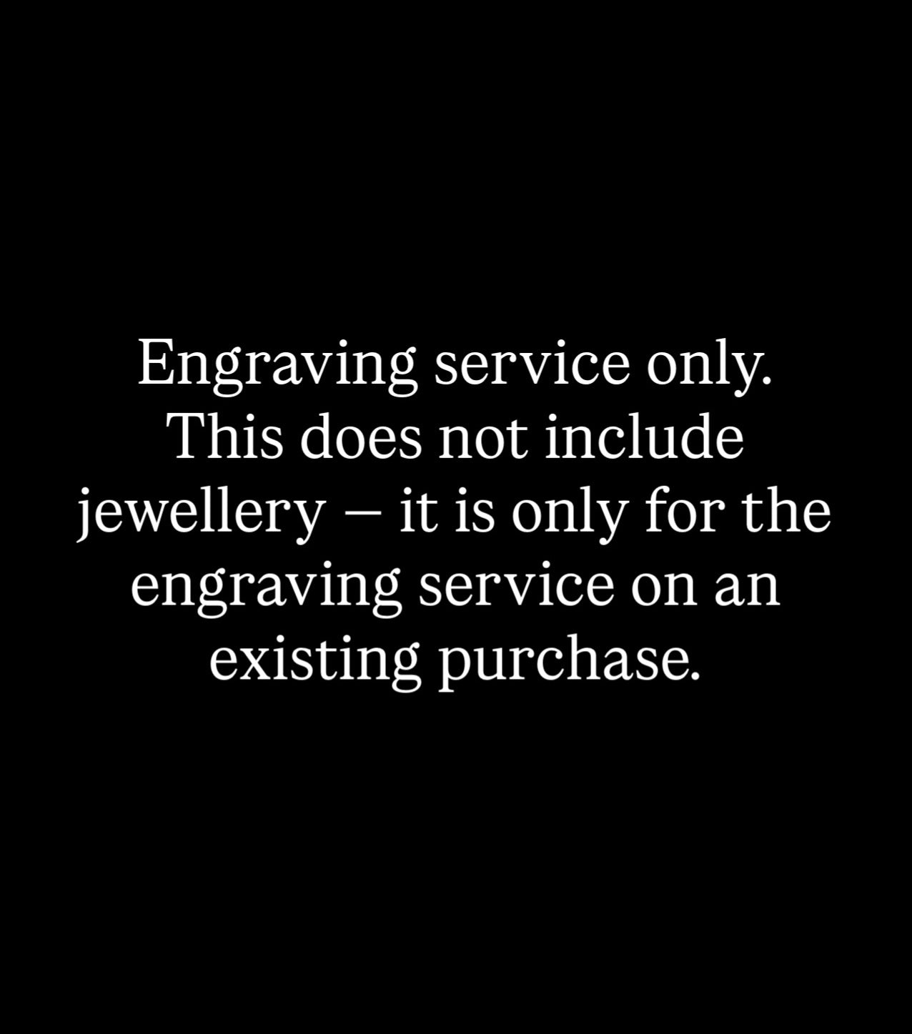 ENGRAVING ONLY | Add on